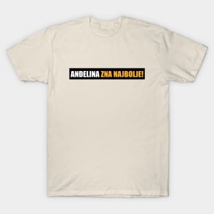 Anđelina zna najbolje! T-Shirt